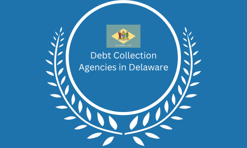 Debt Collection Agencies in Delaware